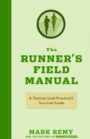 The Runner's Field Manual: A Tactical (and Practical) Survival Guide